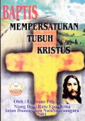 Babtis Mempersatukan Tubuh Kristus