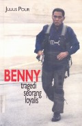 Benny Tragedi Seorang Loyalis