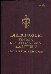 Direktorium Tentang Kesalehan Umat Dan Liturgi Asas-Asas Dan pedoman
