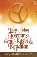 Jalan-Jalan Toleransi Demi Kasih Dan Keadilan