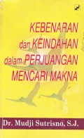 Kebenaran Dan Keindahan dalam Perjuangan Mencari Makna