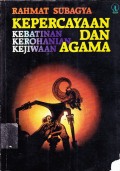 Kepercayaan Kerohanian Kejiwaan dan Agama