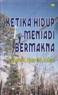Ketika Hidup Menjadi Bermakna