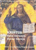 Kristus Satu-Satunya Dasar Gereja