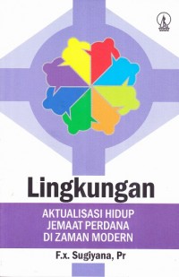 Lingkungan Aktualisasi Hidup Jemaat Perdana Di Zaman Modern