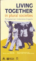 Living Together In Plularl Societies Pengalaman Indomesia-Inggris