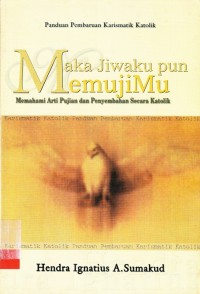 Maka Jiwaku Pun Memujimu
