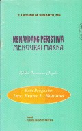 Memandang Peristiwa Mengurai Makna
