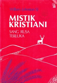 Mistik Kristiani Sang Rusa Terluka