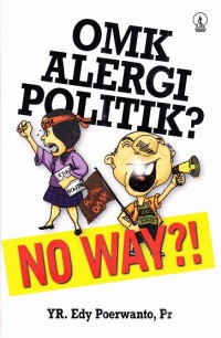 OMK Alergi Politik?
