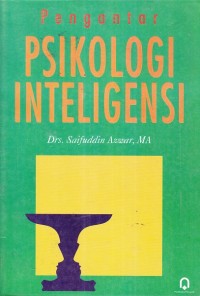 Pengantar Psikologi Inteligensi