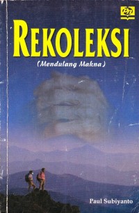 Rekoleksi Mendulang Makna