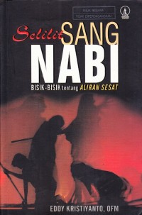 Selilit Sang Nabi Bisik-Bisik Tentang Aliran Sesat