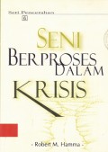 Seni Berproses Dalam Krisis
