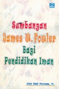 Sumbangan James W. Fowler Bagi Pendidikan Iman