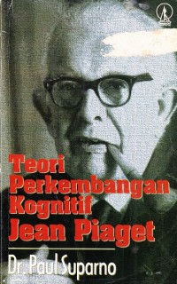 Teori Perkembangan Kognitif Jean Piaget