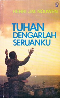 Tuhan Dengarlah Seruhanku