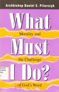 What Must I Do?